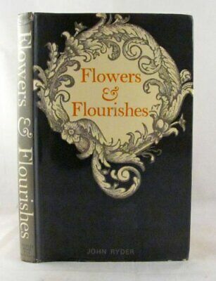 Flowers & Flourishes / John Ryder