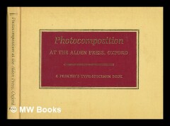 Photocomposition At The Alden Press, Oxford: A Printer's Type-Specimen Book