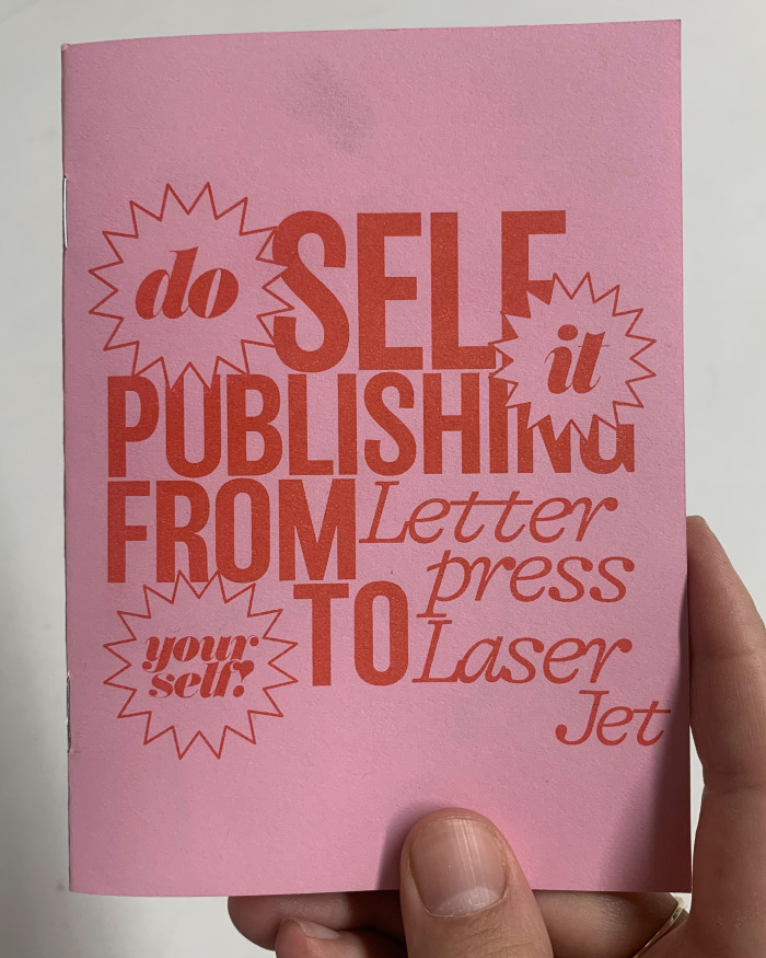 Do It Yourself!: Self-Publishing from Letterpress to LaserJet / Kristine Grieve and Christine Jacobson; designed by Zoë Pulley