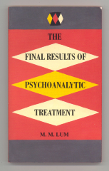 The Final Results of Psychoanalytic Treatment / M.M. Lum