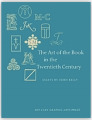 The art of the book in the twentieth century : a study of eleven influential book designers from 1900 to 2000 / Jerry Kelly