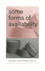 Some Forms of Availability: Critical Passages on the Book and Publication / by Simon Cutts