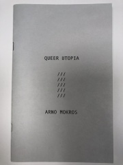 Queer Utopia / Arno Mokros