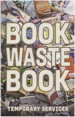 Book Waste Book / Temporary Services, illustrations by Kione Kochi