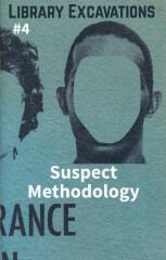 Library Excavations #4: Suspect Methodology / Marc Fischer