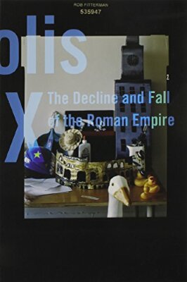 Metropolis XXX: The Decline and Fall of the Roman Empire / Rob Fitterman