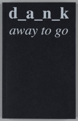 d_a_n_k away to go / Melanie Counsell