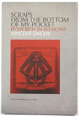 Scraps from the Bottom of My Pocket / Vincent Dachy