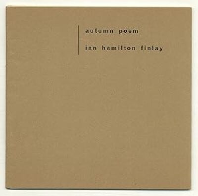 Autumn Poem / Ian Hamilton Finlay