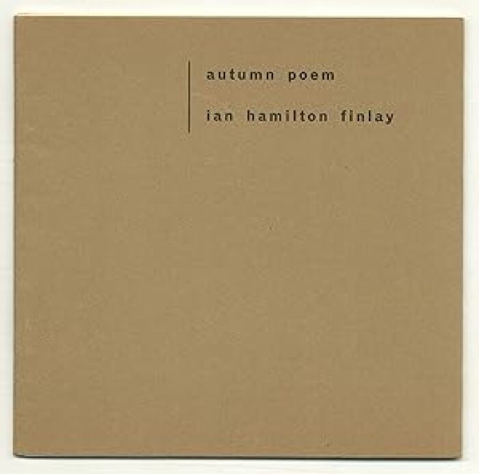 Autumn Poem / Ian Hamilton Finlay