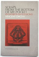 Scraps from the Bottom of My Pocket / Vincent Dachy