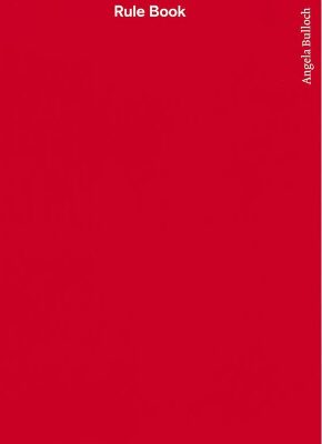Rule Book / Angela Bulloch