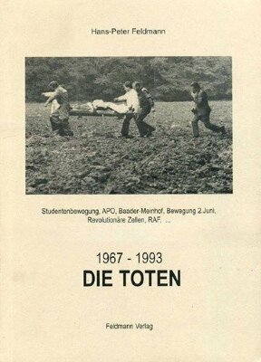 Die Toten 1967-1993 / Hans-Perter Feldmann