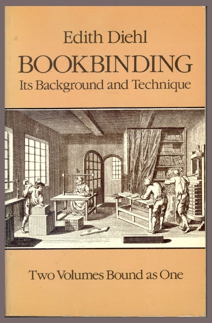 Bookbinding: Its Background and Technique / by Edith Diehl  [Duplicate]