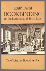 Bookbinding: Its Background and Technique / by Edith Diehl  [Duplicate]