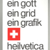 Helvetica Uber Alles / Dikko Faust; Purgatory Pie Press;The Swiss School of Design