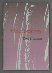 Woundwood / Ron Silliman