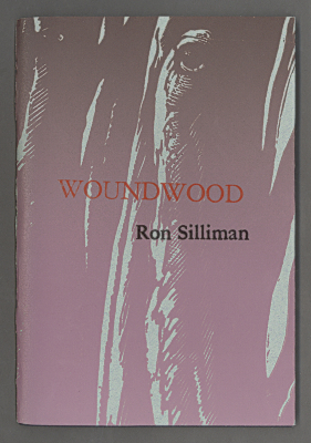 Woundwood / Ron Silliman