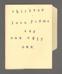 Thirteen Love Poems and One Ugly One / Sarah Paul Ocampo; Rachel LaRue Kessler; Sierra Nelson;Typing Explosion