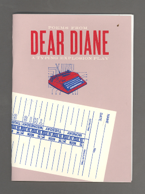 Poems from Dear Diane: A Typing Explosion Play / Sarah Paul Ocampo; Rachel LaRue Kessler; Sierra Nelson; Typing Explosion