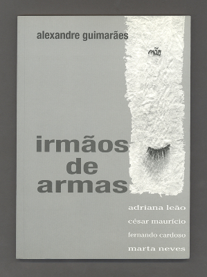 Irmãos de Armas / Alexandre Guimarães