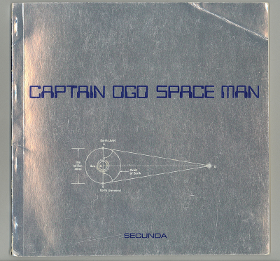 Captain Ogo Space Man / Arthur Secunda; Guy Eisner