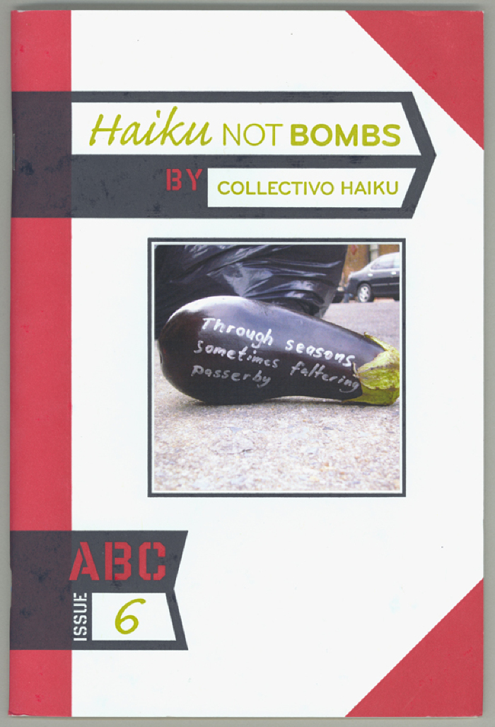 Haiku Not Bombs: ABC, Issue No.6 / Collectivo Haiku