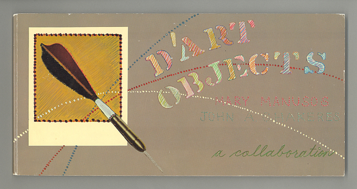 D'Art Objects- A Collaboration / Mary Manusos; John Chakers