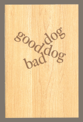 Good Dog Bad Dog / Billy Collins; Paul Moxon