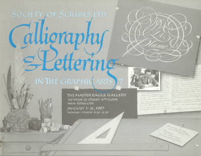 Calligraphy & Lettering in the Graphic Arts 7: Annual Exhibition, August 1987, The Master Eagle Gallery, New York/ Society of Scribes; Master Eagle Gallery