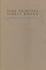 Fine Printers Finely Bound: Finely Made Books in Exceptional Edition Bindings/ Ken Botnick; Steve Miller; John DePol; Guild of Book Workers; Metropolitan Museum of Art (New York, N.Y.)