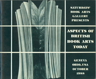 Aspects of British Book Arts Today: [exhibition], Saturdays' Book Arts Gallery, October 1988/ Saturdays' Book Arts Gallery