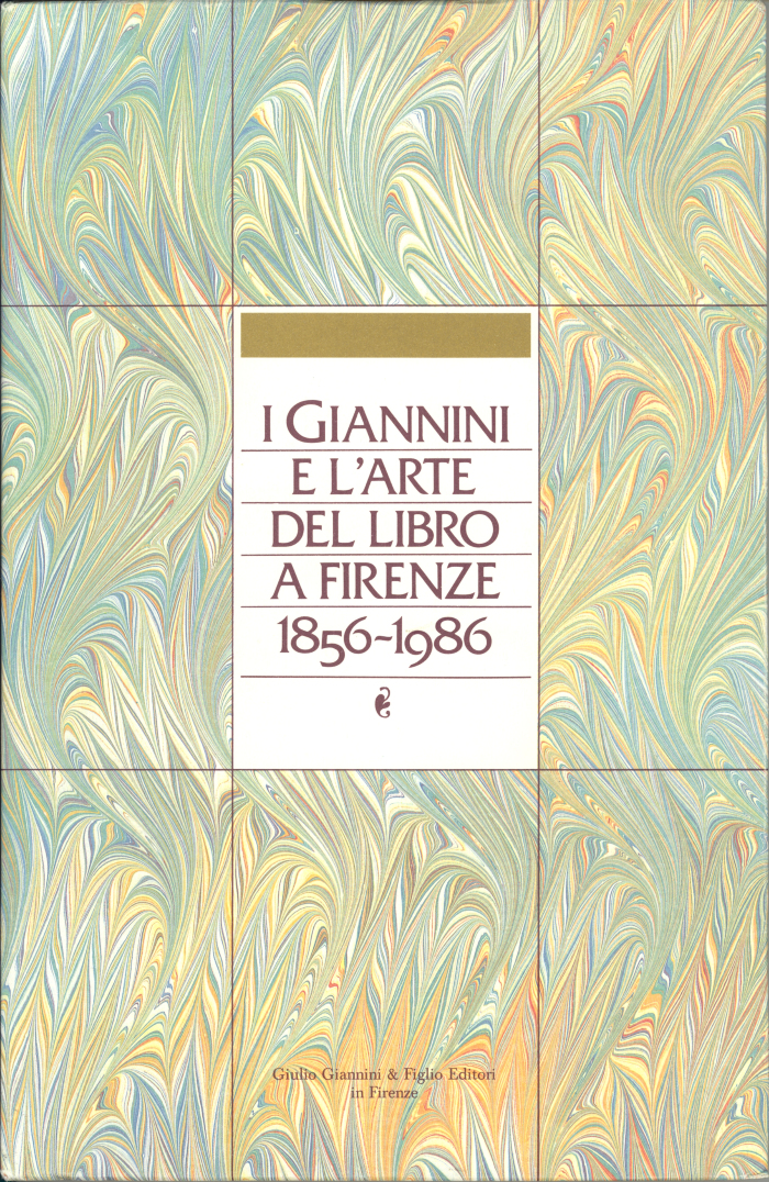 I Giannini e l'Arte del Libro a Firenze : 1856 - 1986/ Giuliano Ercoli