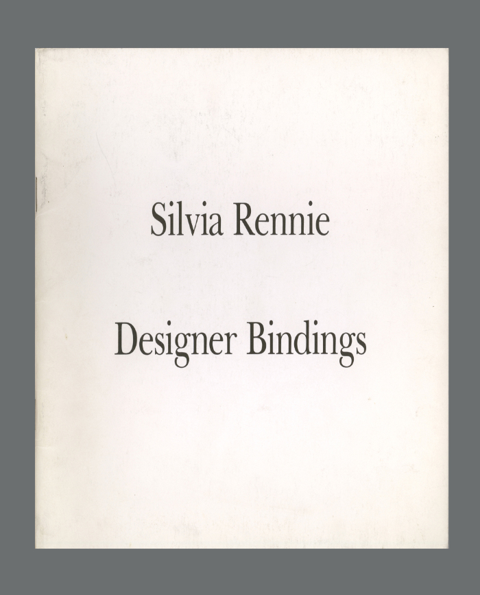 Designer Bindings/ Silvia Rennie; PRO HELVETIA