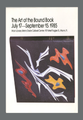 The Art of the Bound Book: Exhibition, July 17-September 15, 1985 / Metro-Dade Public Library