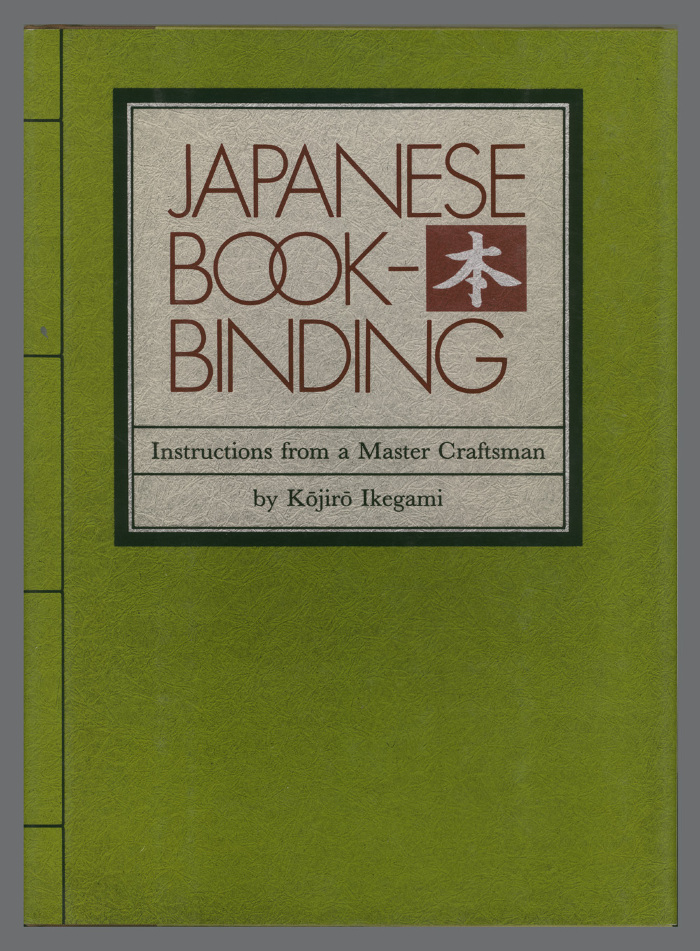 Japanese Bookbinding: Instructions from a Master Craftsman / Kojiro Ikegami; adapted by Barbara B. Stephan