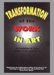 Transformation of the Work in Art: an exhibition of offset artists' books and prints / Chad Latz; Fosdick-Nelson Gallery; Nexus Press