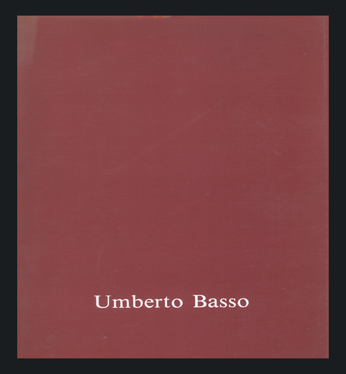 Umberto Basso: Testo Critico de Maria Vinella / Umberto Basso; Maria Vinella