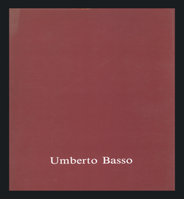 Umberto Basso: Testo Critico de Maria Vinella / Umberto Basso; Maria Vinella
