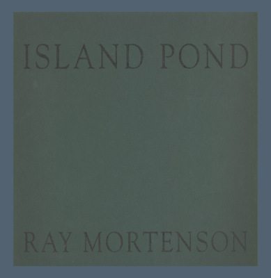 Island Pond : Lakes and Surrounding Scenery in the Hudson Highlands, New York, 1993-1994 / Ray Mortenson; Janet Borden, Inc.