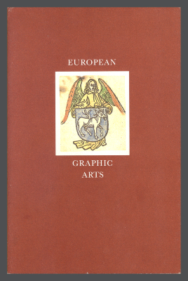 European Graphic Arts: The Art of the Book from Gutenberg to Picasso / Dale Roylance