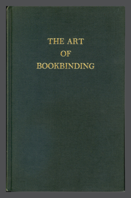 The Art of Bookbinding: A Practical Treatise / Joseph W. Zaehnsdorf