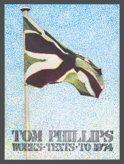 Tom Phillips : Works, Texts to 1974 / Tom Phillips