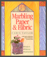 Marbling Paper & Fabric / Carol Taylor