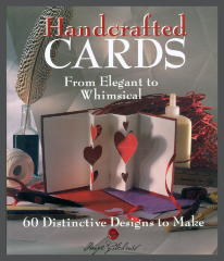Handcrafted Cards: From Elegant to Whimsical / Paige Gilchrist
