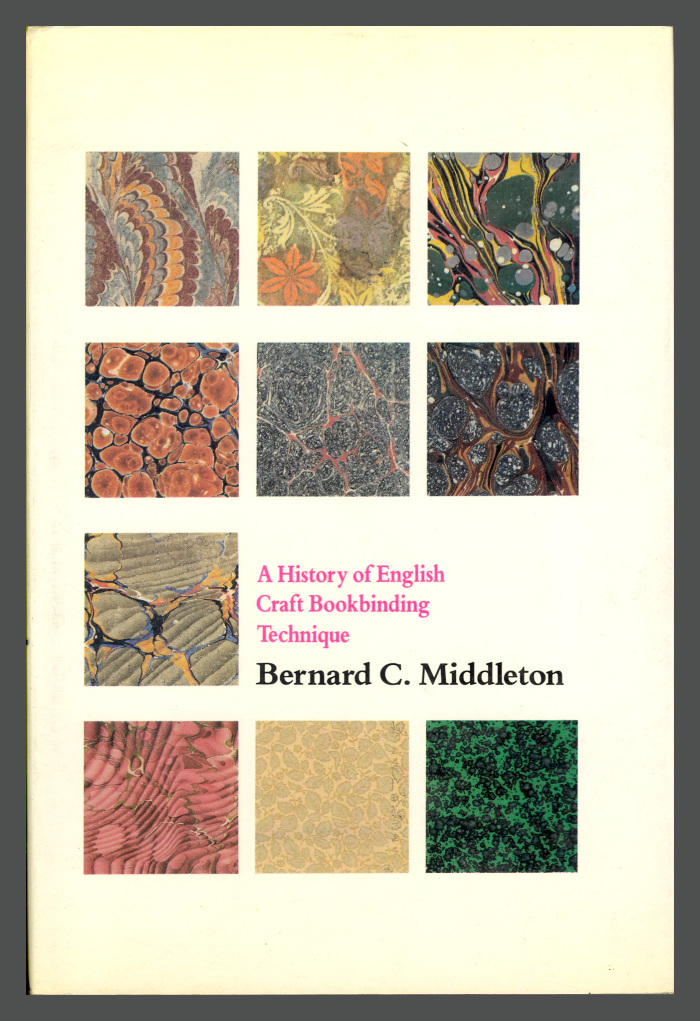 A History of English Craft Bookbinding Technique / Bernard C. Middleton