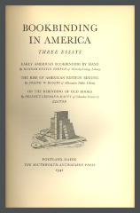 Bookbinding in America: Three Essays / Hannah Dustin French, Joseph W. Rogers, Hellmut Lehmann-Haupt