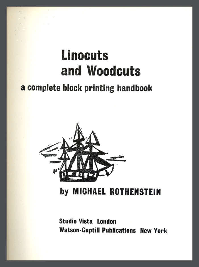 Linocuts and Woodcuts: A Complete Block Printing Handbook / Michael Rothenstein