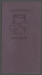 Leather Books: An Illustrated Handbook / Karli Frigge