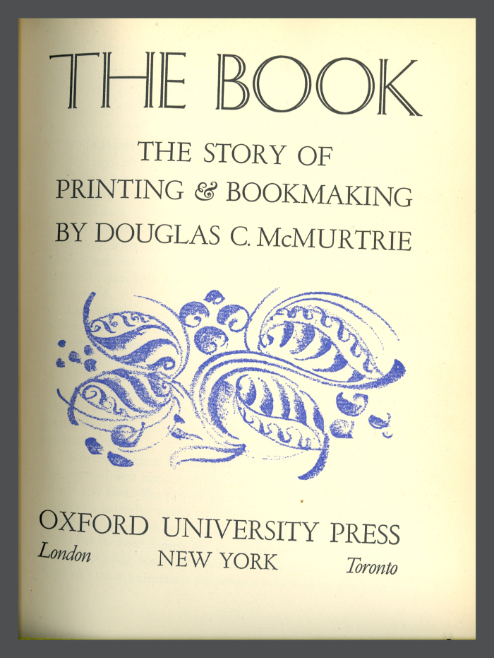 The Book: The Story of Printing & Bookmaking /  Douglas C. McMurtrie